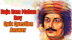 Raja Ram Mohan Roy Quiz: राम मोहन राय की पुण्यतिथि पर लें क्विज में हिस्सा और दें आसान सवालों के जवाब
