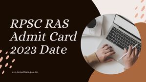 RPSC RAS Admit Card 2023: राजस्थान आरपीएससी आरएएस एडमिट कार्ड कल होंगे जारी, डाउनलोड लिंक यहां