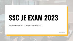 SSC JE 2023 परीक्षा की नेगेटिव मार्किंग स्कीम में हुआ बदलाव, यहां देखें डिटेल्स