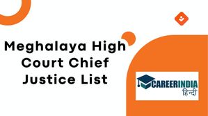 Meghalaya High Court Chief Justice List: मेघालय उच्च न्यायालय के मुख्य न्यायाधीशों की सूची