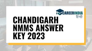 चंडीगढ़ एनएमएमएस उत्तर कुंजी 2023 हुई जारी, scertchd.edu.in से करें डाउनलोड