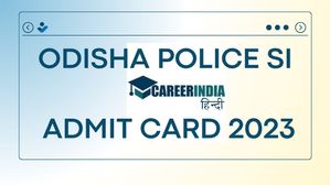 ओडिशा पुलिस एसआई एडमिट कार्ड 2023 हुए जारी, odishapolice.gov.in से करें डाउनलोड