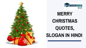 Merry Christmas Quotes Slogan in Hindi: क्रिसमस के स्लोगन और कोट्स 