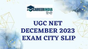 यूजीसी नेट दिसंबर परीक्षा 2023 के लिए शहर सूचना स्लिप हुई जारी, ugcnet.nta.ac.in से करें डाउनलोड
