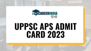 यूपीपीएससी एपीएस एडमिट कार्ड 2023 हुए जारी, uppsc.up.nic.in से करें डाउनलोड