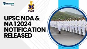 UPSC NDA & NA 1 Notifcation: यूपीएससी एनडीए और एनए 1 परीक्षा 2024 अधिसूचना upsc.gov.in पर जारी