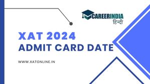 XAT 2024 एडमिट कार्ड कब आएगा? चेक करें एग्जाम डेट, टाइम और पैटर्न