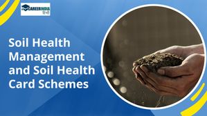 मृदा स्वास्थ्य प्रबंधन और मृदा स्वास्थ्य कार्ड योजना |Soil Health Management and Soil Health Card Schemes