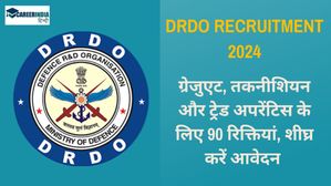 DRDO Recruitment 2024: ग्रेजुएट, तकनीशियन और ट्रेड अपरेंटिस के लिए 90 रिक्तियां, शीघ्र करें आवेदन 