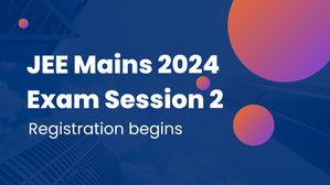 JEE Mains 2024 Exam Session 2 के लिए आवेदन प्रक्रिया शुरू, 2 मार्च तक करें आवेदन