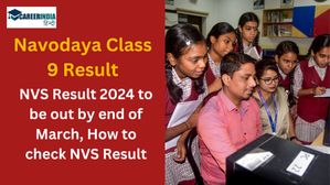 NVS Result 2024: नवोदय कक्षा 9 के रिजल्ट कब आयेगा? देखें कब तक जारी हो सकते हैं परिणाम