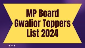 MP Board Gwalior Toppers List 2024: ग्वालियर जिले के 10वीं, 12वीं के टॉपर छात्रों की सूची