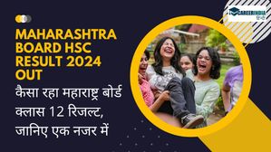 Maharashtra Board HSC Result 2024 Announced: कैसा रहा महाराष्ट्र बोर्ड क्लास 12 रिजल्ट, जानिए एक नजर में