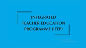 टीचर बनने के लिए नहीं होगी B.ED की जरूरत,  जानिए नए कोर्स ITEP के बारे में..