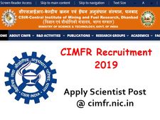 CIMFR Recruitment 2019: ரூ.67 ஆயிரம் ஊதியத்தில் மத்திய சுரங்க ஆராய்ச்சி நிறுவனத்தில் வேலை!