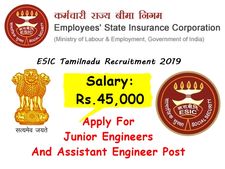ESIC Recruitment 2019: பொறியியல் பட்டதாரிகளுக்கு இஎஸ்ஐ-யில் வேலை.! ஊதியம் ரூ.45 ஆயிரம்!