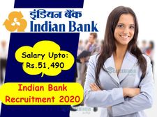 Indian Bank Recruitment 2020: ரூ.50 ஆயிரம் ஊதியத்தில் கொட்டிக்கிடக்கும் வங்கி வேலை!