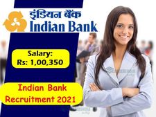 Indian Bank Recruitment 2021: ரூ.1 லட்சம் ஊதியத்தில் வங்கி வேலை அறிவிப்பு!