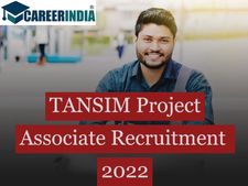 TANSIM Project Associates Recruitment 2022: டான்சிம் குழுவில் பணிவாய்ப்பு ...!