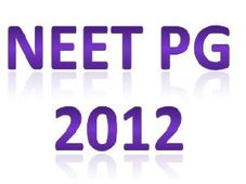 NEET PG Exam Postponed For 2013, UG Likely In 2012