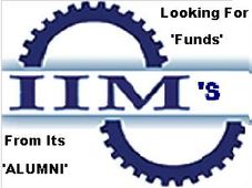 IIM's Looking For Funds From Alumni & Stakeholders