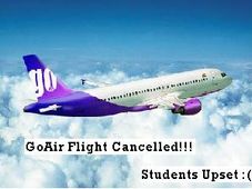 Flight Cancelled - Caused Extreme Loss To Students