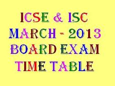 ICSE March 2013 Board Exam Time Table