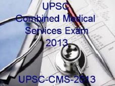 UPSC Combined Medical Service Exam 2013 On 30 June
