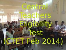 CTET February 2014: Eligibility Criteria and Time Table