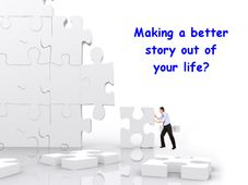 The maze, clues, and winner: Making a better story out of your life?