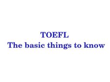 Basics about TOEFL