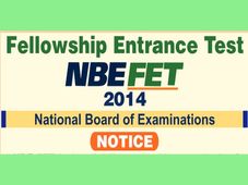 NBE Fellowship Entrance Test (FET 2014) will be held on 2nd February