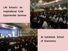 Life School's-An Inspirational ICAN Experiential Seminar at Symbiosis