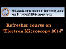 MNIT Jaipur offers refresher course on Electron Microscopy 2014
