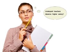 Underpaid teachers deserve higher salary?