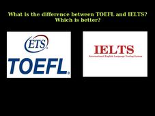 What is the difference between TOEFL and IELTS? Which is better?