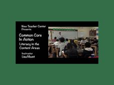 Common Core in Action: Literacy Across Content Areas- An online course