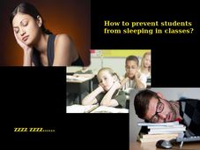 How to prevent students from sleeping in classes?
