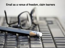 Email as a venue of freedom, claim learners