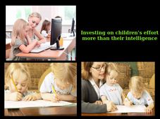 Investing on children's effort more than their intelligence