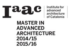 IAAC in Spain offers 1 year Master Advanced Architecture Program