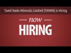 Hiring in Tamil Nadu Minerals Limited (TAMIN)