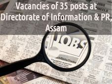 Vacancies of 35 posts at Directorate of Information & PR, Assam