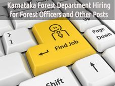 Karnataka Forest Department Hiring for Forest Officers and Other Posts