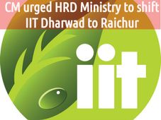 Karnataka CM Urged HRD Ministry to Shift IIT, From Dharwad to Raichur