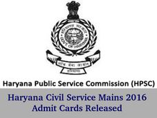 Haryana Civil Service Mains 2016 Admit Cards Released by HPSC