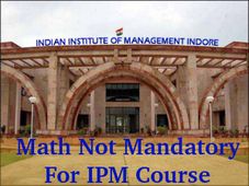 IIM Indore: Math Not Mandatory For IPM Course Applications