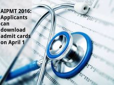 AIPMT 2016: Applicants can download admit cards from April 1
