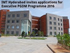  IMT Hyderabad invites applications for Executive PGDM Programme 2016