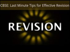  CBSE: Last Minute Tips for Effective Revision 